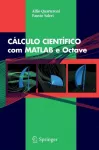 KNYGA Alfio Quarteroni CALCULO CIENTIFICO com MATLAB e Octave