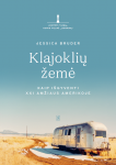 KNYGA Klajoklių žemė. Kaip i&scaron;gyventi XXI amžiaus Amerikoje