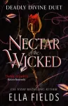 KNYGA Ella Fields Nectar of the Wicked, The hot SUNDAY TIMES BESTSELLING enemies-to-lovers romance!