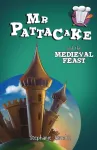 KNYGA Stephanie Baudet Mr Pattacake and the Medieval Feast