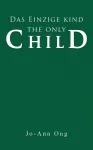 KNYGA Jo Ann Ong Das Einzige Kind / The Only Child