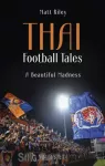 KNYGA Matt Riley Thai Football Tales