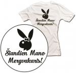 Moteri&scaron;ki mar&scaron;kinėliai "&Scaron;iandien mano mergvakaris"