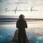 Vinilinė plok&scaron;telė - Kazimieras Lik&scaron;a &ndash; Tavo Mylimiausia Daina 1LP