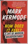 KNYGA Mark Kermode How Does It Feel?