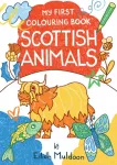 KNYGA Eilidh Muldoon My First Colouring Book: Scottish Animals