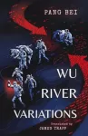 KNYGA Pang Bei; James Trapp Wu River Variations