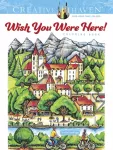 KNYGA Teresa Goodridge Creative Haven Wish You Were Here! Coloring Book