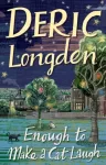 KNYGA Deric Longden Enough To Make A Cat Laugh