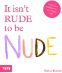 KNYGA Rosie Haine It isn't Rude to be Nude