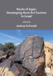 KNYGA Joshua Schmidt Rocks of Ages: Developing Rock Art Tourism in Israel