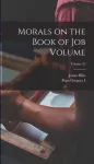 KNYGA James Bliss Morals on the Book of Job Volume; Volume 21