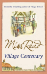 Village Centenary: The eighth novel in the Fairacre series