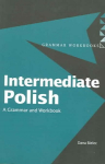 Intermediate Polish: A Grammar and Workbook