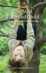 Well Balanced Child: Movement and Early Learning 2nd Revised edition