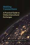 Making Connections: A Practical Guide to Online Intercultural Exchanges