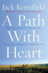 Path With Heart: The Classic Guide Through The Perils And Promises Of Spiritual Life