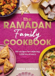 Ramadan Family Cookbook: 80 recipes for enjoying with loved ones