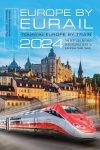 Europe by Eurail 2024: Touring Europe by Train Forty-eighth Edition
