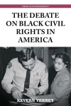 Debate on Black Civil Rights in America: Second Dition