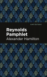 Reynolds Pamphlet, Reynolds Pamphlet