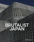 Brutalist Japan: A Photographic Tour of Post-War Japanese Architecture, Brutalist Japan: A Photographic Tour of Post-War Japanese Architecture