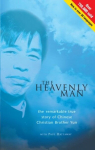 The Heavenly Man: The remarkable true story of Chinese Christian Brother Yun, The Heavenly Man: The remarkable true story of Chinese Christian Brother Yun