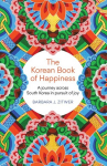The Korean Book of Happiness: A journey across South Korea in pursuit of joy, The Korean Book of Happiness: A journey across South Korea in pursuit of joy