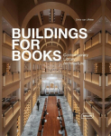 Buildings for Books: Contemporary Library Architecture, Buildings for Books: Contemporary Library Architecture