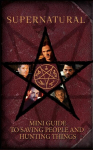 Supernatural: Mini Guide to Saving People and Hunting Things (Mini Book), Supernatural: Mini Guide to Saving People and Hunting Things (Mini Book)