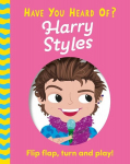 Have You Heard Of?: Harry Styles: Flip Flap, Turn and Play!, Have You Heard Of?: Harry Styles: Flip Flap, Turn and Play!