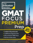 Princeton Review GMAT Focus Premium Prep: 3 Full-Length CAT Practice Exams + 2 Diagnostic Tests + Complete Content Review, Princeton Review GMAT Focus Premium Prep: 3 Full-Length CAT Practice Exams + 2 Diagnostic Tests + Complete Content Review