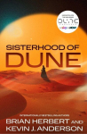 Sisterhood of Dune: the thrilling prequel to DUNE and inspiration for the new HBO and Sky Now series Dune: Prophecy, Sisterhood of Dune: the thrilling prequel to DUNE and inspiration for the new HBO and Sky Now series Dune: Prophecy