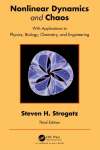 Nonlinear Dynamics and Chaos: With Applications to Physics, Biology, Chemistry, and Engineering, Nonlinear Dynamics and Chaos: With Applications to Physics, Biology, Chemistry, and Engineering