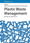 Plastic Waste Management: Methods and Applications, Plastic Waste Management: Methods and Applications