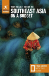 The Rough Guide to Southeast Asia on a Budget: Travel Guide with eBook, The Rough Guide to Southeast Asia on a Budget: Travel Guide with eBook
