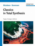 Classics in Total Synthesis: Targets, Strategies, Methods, Classics in Total Synthesis: Targets, Strategies, Methods