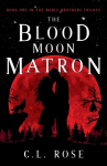 The Blood Moon Matron, The Blood Moon Matron