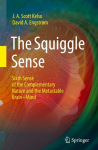 The Squiggle Sense: Sixth Sense of the Complementary Nature and the Metastable Brain~Mind, The Squiggle Sense: Sixth Sense of the Complementary Nature and the Metastable Brain~Mind