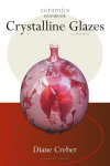 Crystalline Glazes, Crystalline Glazes