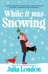 While It Was Snowing, While It Was Snowing