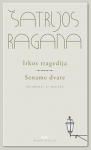 &Scaron;atrijos Raganos Irkos tragedija. Sename dvare.