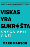 Viskas yra sukru&scaron;ta: knyga apie viltį