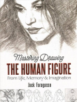 Mastering drawing the human figure