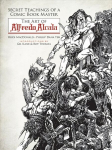 Secret Teachings of a Comic Book Master: The Art of Alfredo Alcala: The Art of Alfredo Alcala First Edition, First ed.