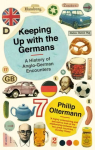 Keeping Up With the Germans: A History of Anglo-German Encounters Main