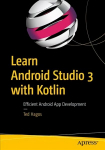 Learn Android Studio 3 with Kotlin: Efficient Android App Development 1st ed.