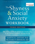 Shyness and Social Anxiety Workbook, 3rd Edition: Proven, Step-by-Step Techniques for Overcoming Your Fear 3rd edition