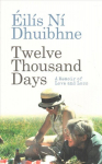 Twelve Thousand Days: A Memoir of Love and Loss