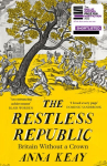 Restless Republic: Britain without a Crown